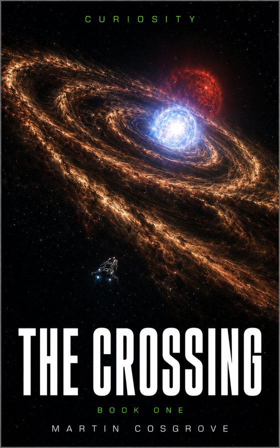 Book cover of Curiosity: The Crossing, Book One of the first contact science fiction series by Martin Cosgrove — a copper spiral nebula and a research ship in deep space